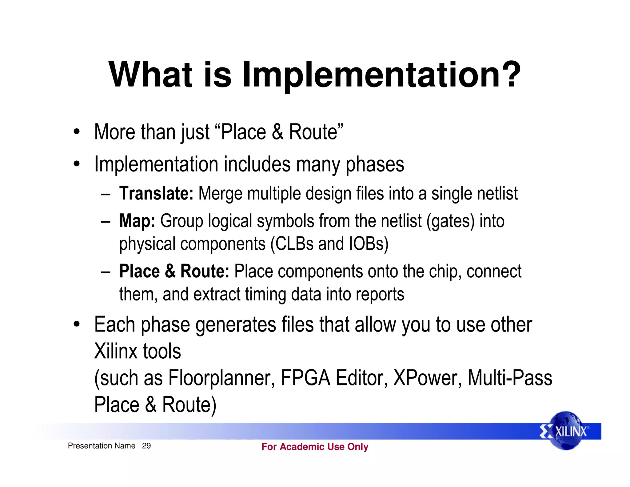 For Academic Use Only
Presentation Name 29
What is Implementation?
• = 8 6 @ 9
•
7
7
7
• ' (
4
! ! " ' 4 ( :
6 @
 