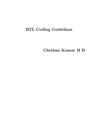 RTL Coding Guidelines
Chethan Kumar H B
 