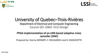 FPGA implementation of an Adaptive Noise Canceller (ANC) | PPT