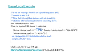 TensorFlow XLA 「XLAとは、から、最近の利用事例について」 | PDF