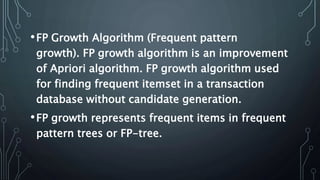 Fp growth algorithm | PPTX | Databases | Computer Software and Applications