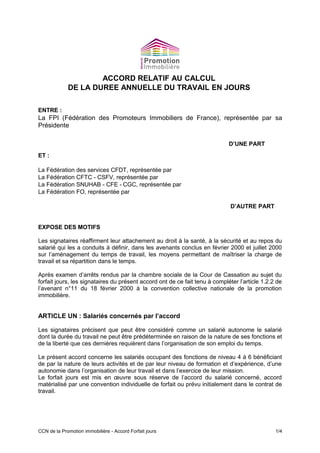 ACCORD RELATIF AU CALCUL
DE LA DUREE ANNUELLE DU TRAVAIL EN JOURS
ENTRE :
La FPI (Fédération des Promoteurs Immobiliers de...