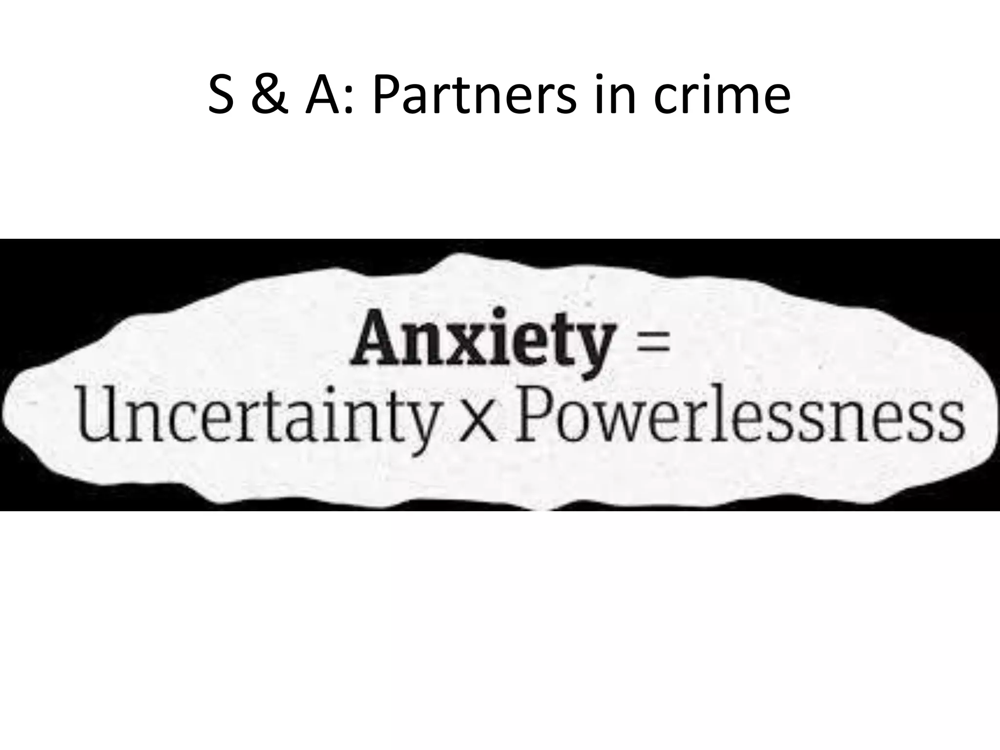 S & A: Partners in crime
 