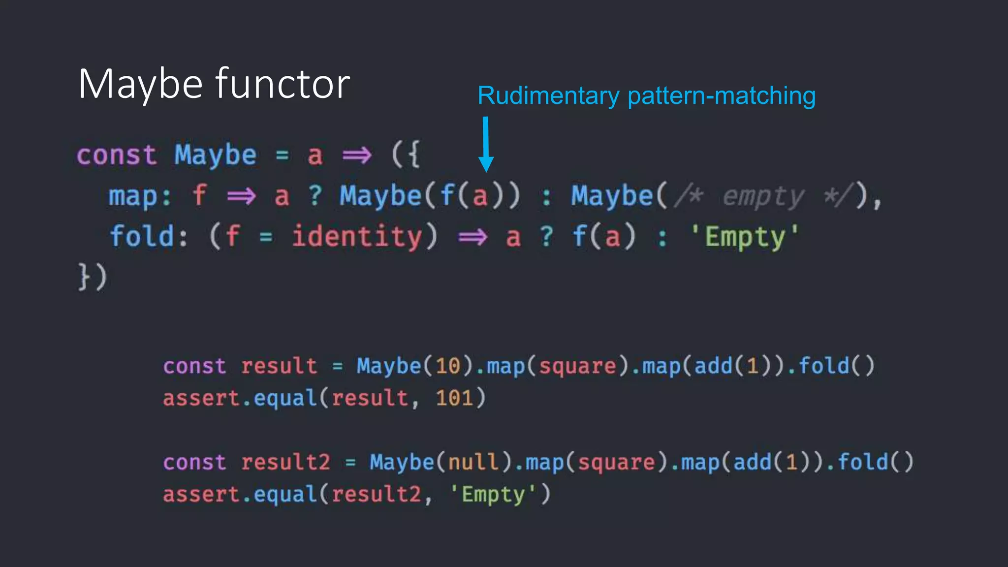 Maybe functor Rudimentary pattern-matching 