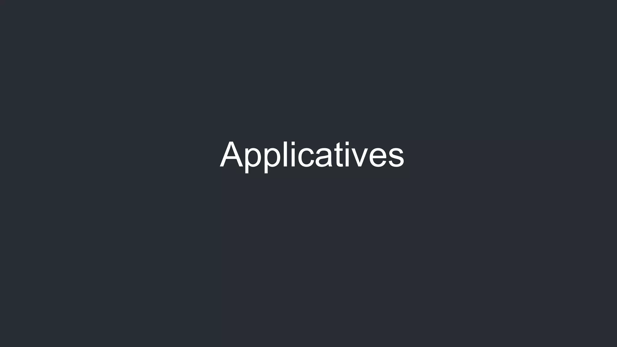 Applicatives 