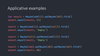 Applicative examples
 