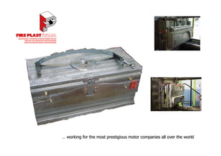 … working for the most prestigious motor companies all over the world
 