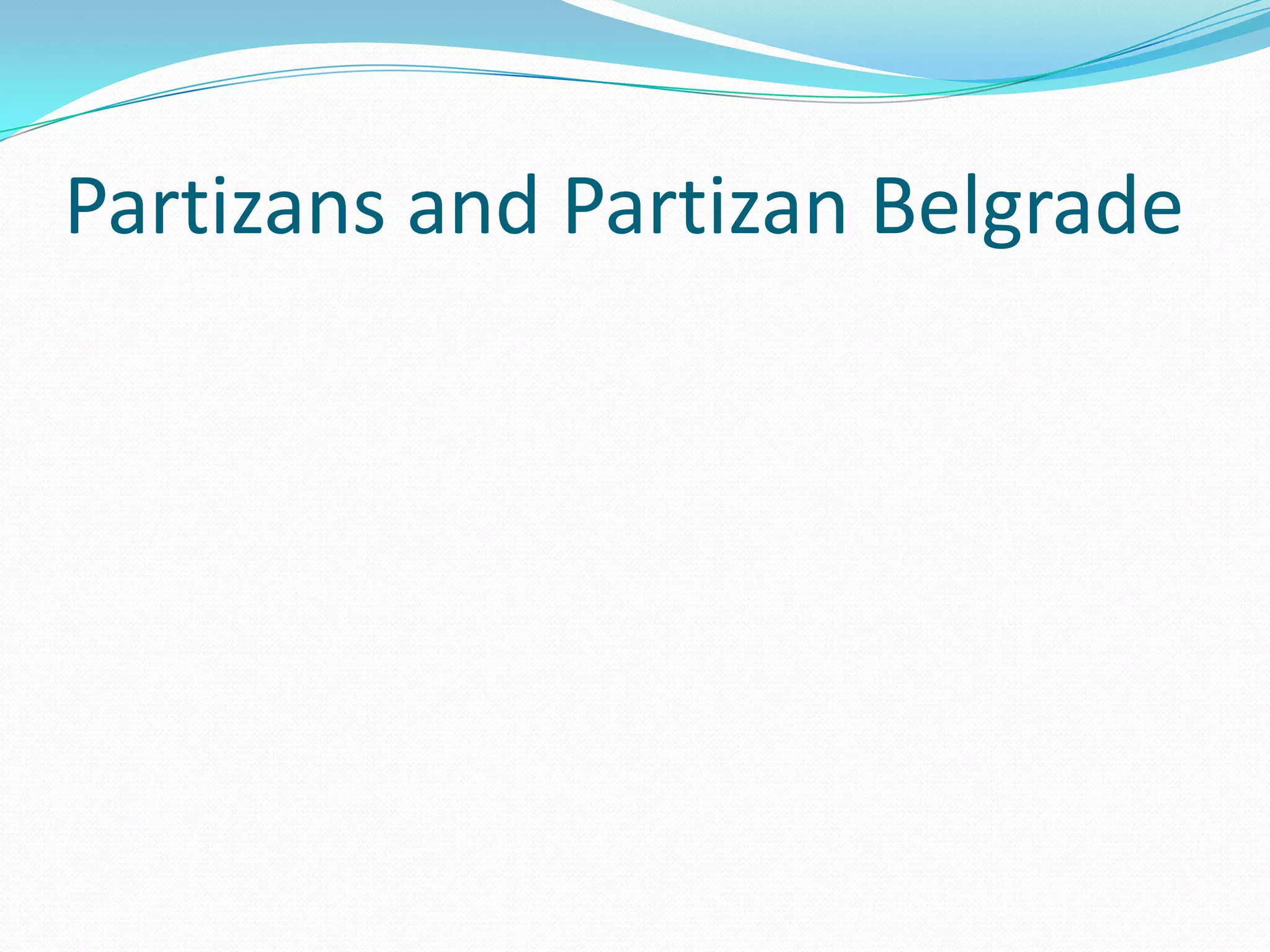 Partizans and Partizan Belgrade