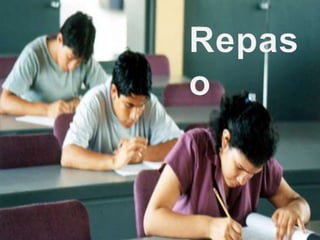 Repaso 
 