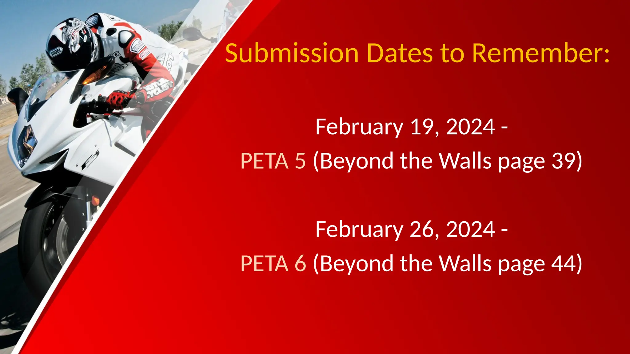 Submission Dates to Remember:
February 19, 2024 -
PETA 5 (Beyond the Walls page 39)
February 26, 2024 -
PETA 6 (Beyond the Walls page 44)
 