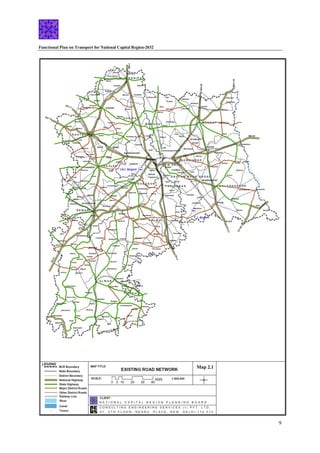 Functional Plan on Transport for National Capital Region-2032
9
Map 2.1
 