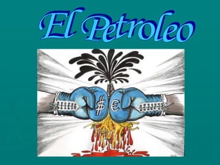 El Petroleo 