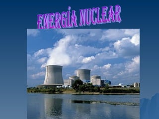 Energía Nuclear 