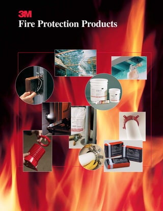 3
Fire Protection Products
 
