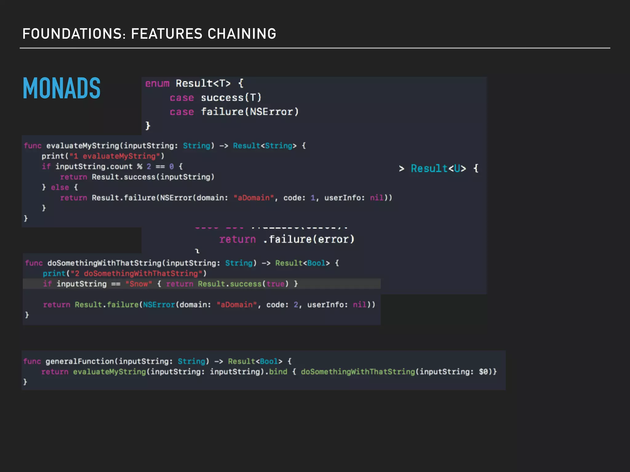 FOUNDATIONS: FEATURES CHAINING
MONADS
 