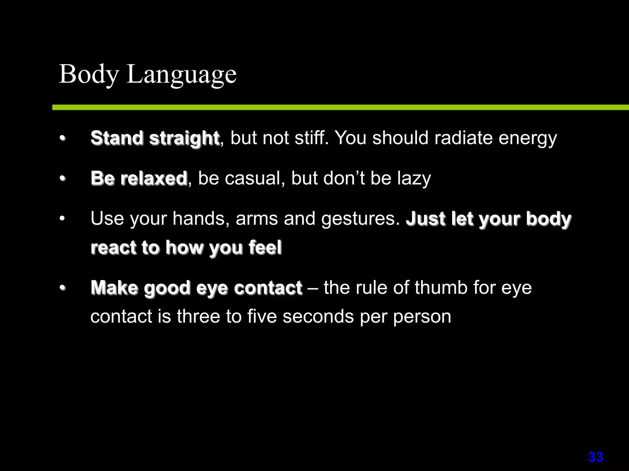LayoutLayout Consider your layout to be like the skeleton of your presentation….Just as our skeleton support our bodies, your layout should support your message and provide structure.Consistency2.  ConsistencyYou must be consistent in the following design elements: