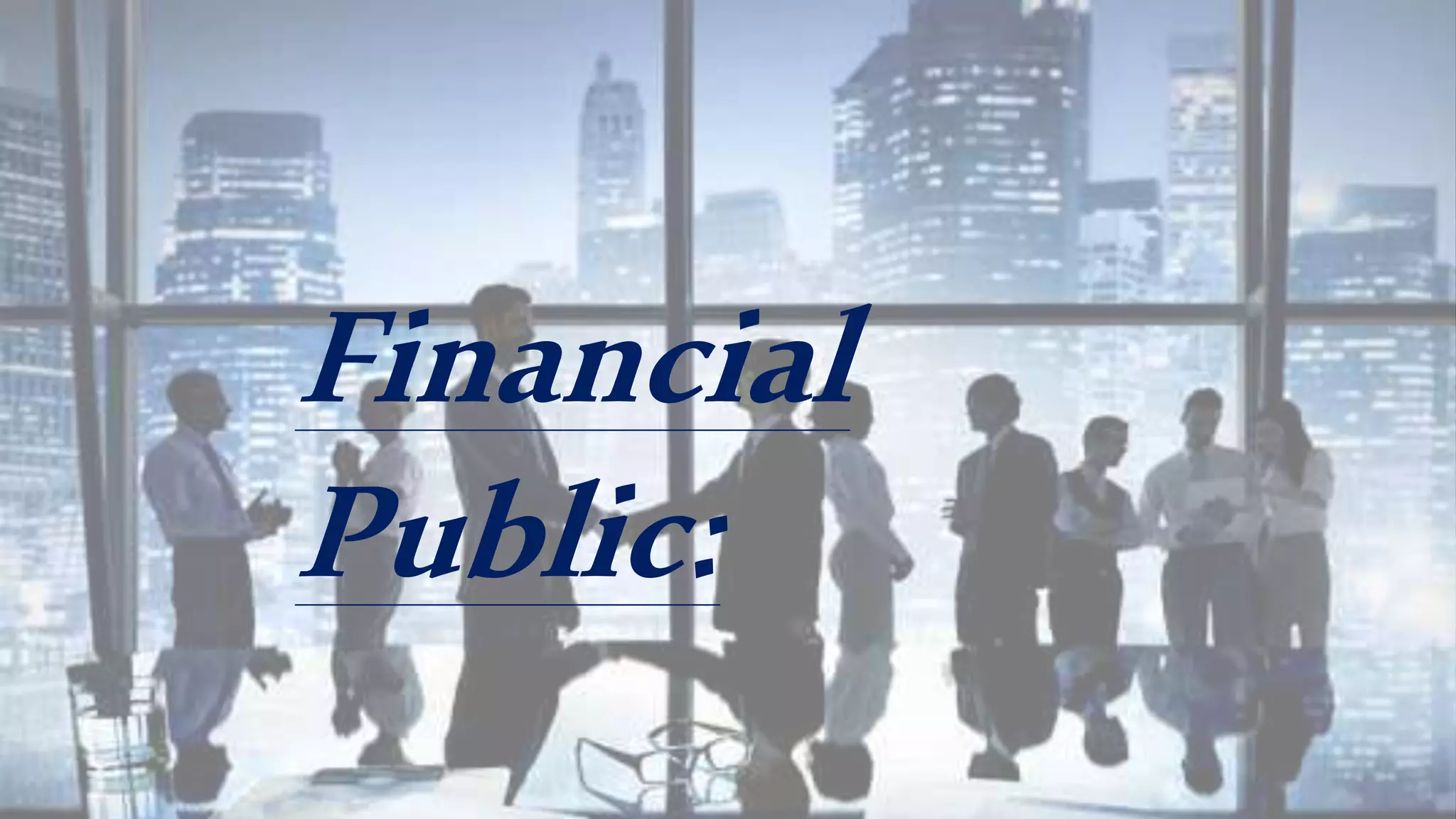 Financial Public Relations,introduction,publics,role of financial PR | PPTX