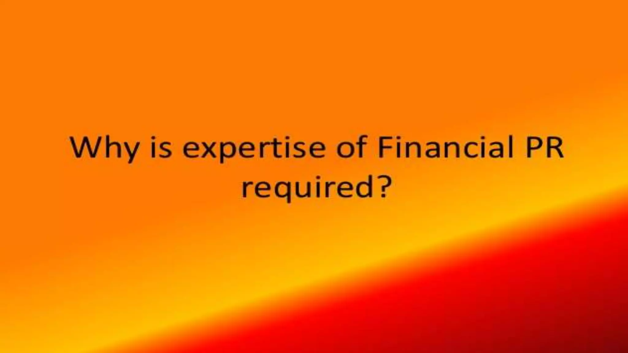 Financial Public Relations,introduction,publics,role of financial PR | PPTX