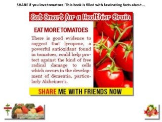 SHARE if you love tomatoes! This book is filled with fascinating facts about...

 