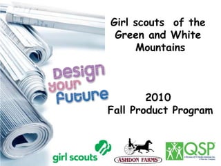Girl scouts  of the  Green and White  Mountains 2010  Fall Product Program 