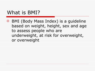 What is BMI? ,[object Object]