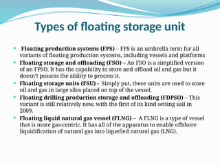 FLOATING PRODUCTION STORAGE AND OFFLOADING | PPTX