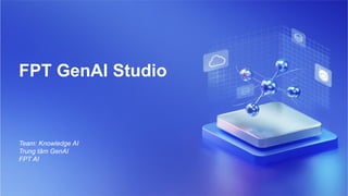 Giỏi thieu ve san phẩm FPT GenAI Studio.pdf