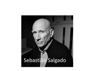 Sebastião Salgado

 