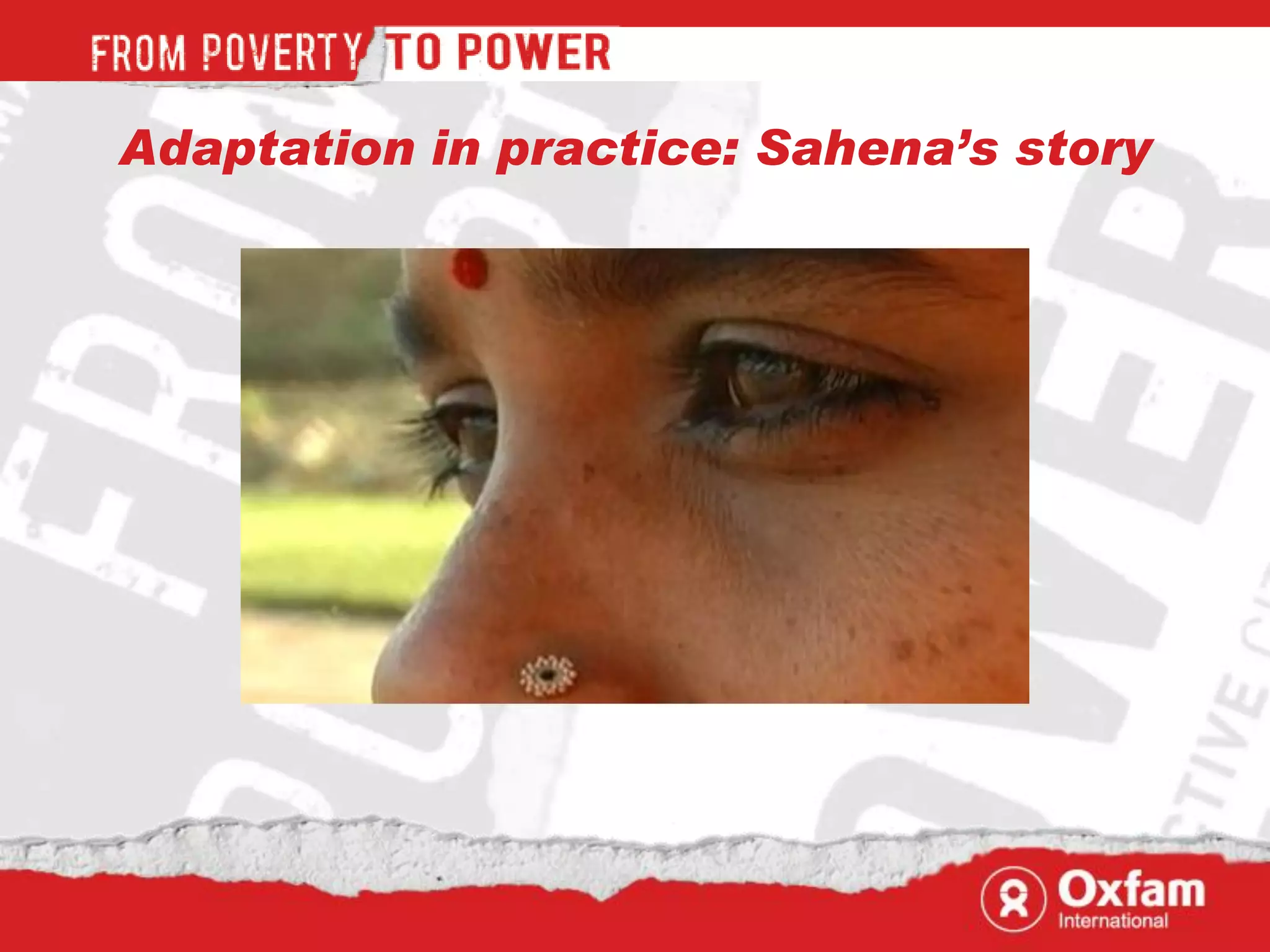 Adaptation in practice: Sahena’s story
 