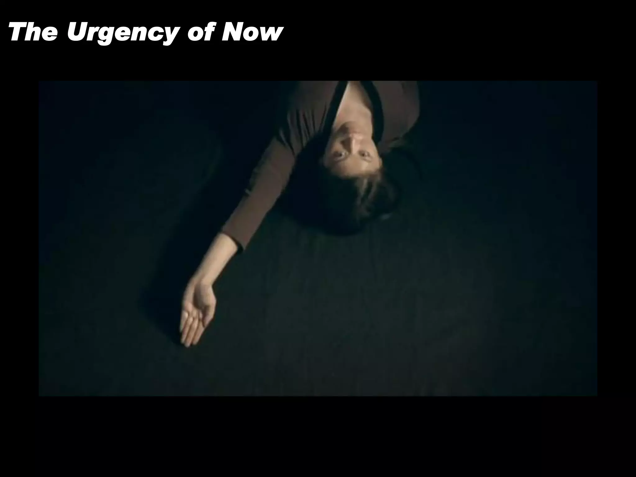 The Urgency of Now
 