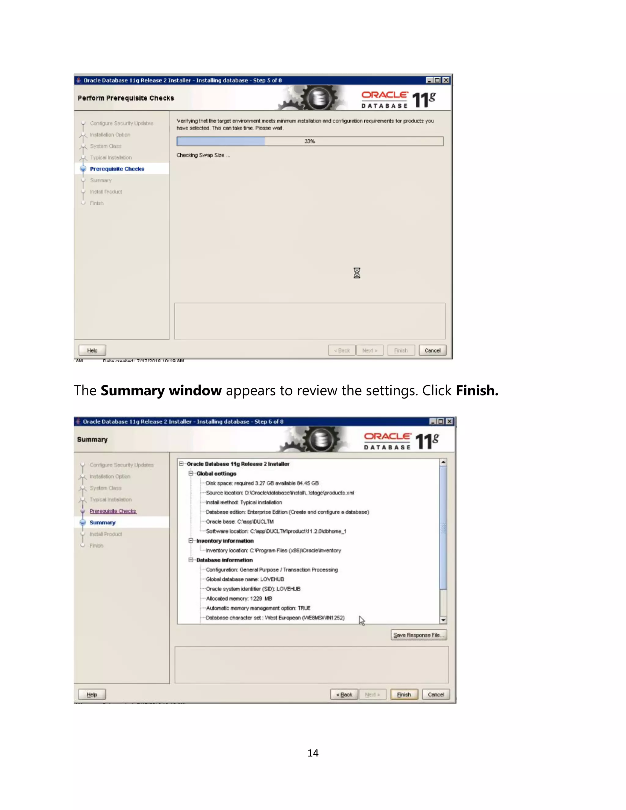 14
The Summary window appears to review the settings. Click Finish.
 