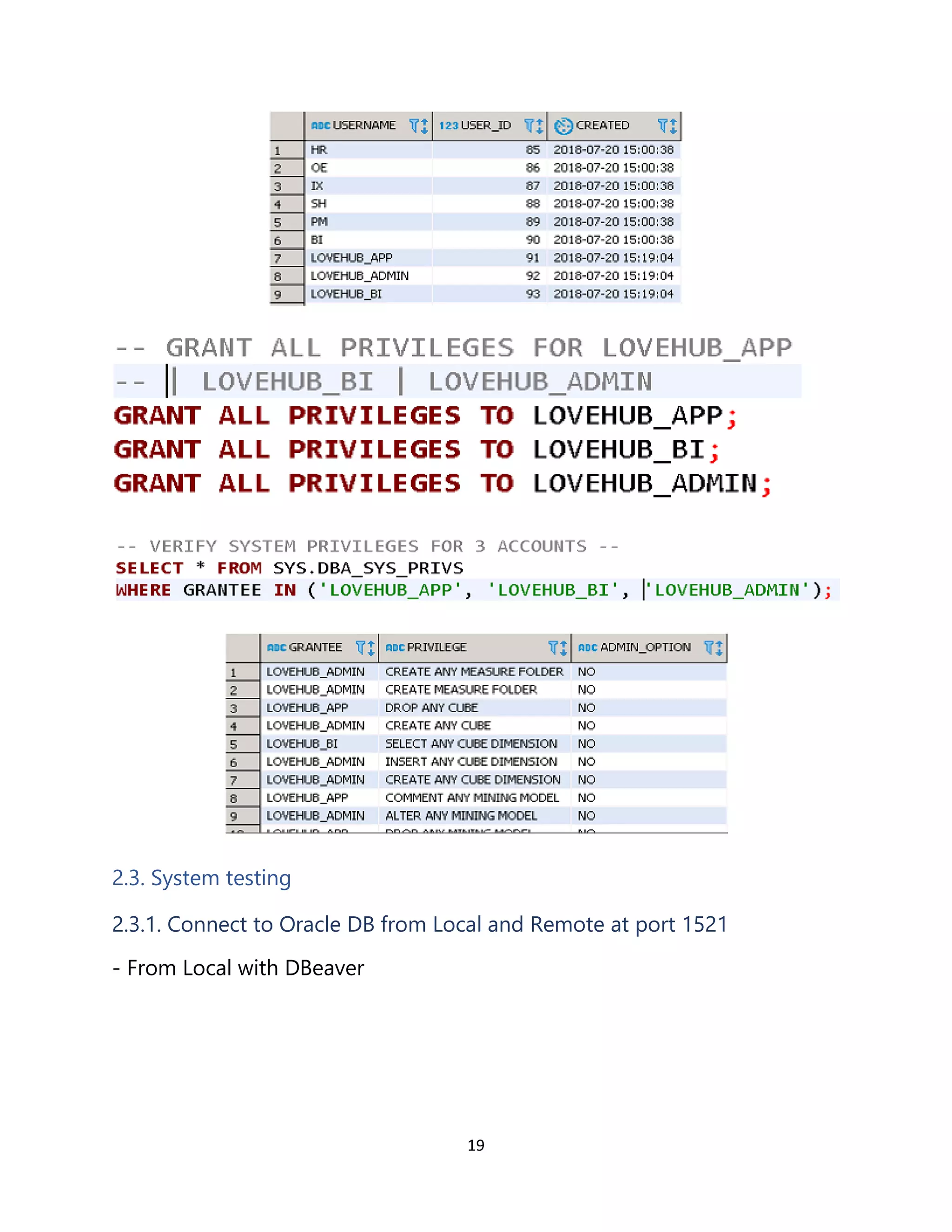 19
2.3. System testing
2.3.1. Connect to Oracle DB from Local and Remote at port 1521
- From Local with DBeaver
 