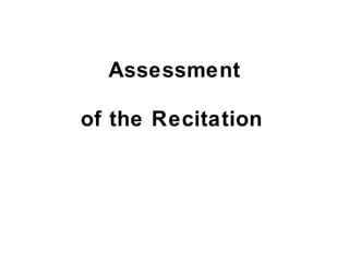 Assessment of the Recitation 