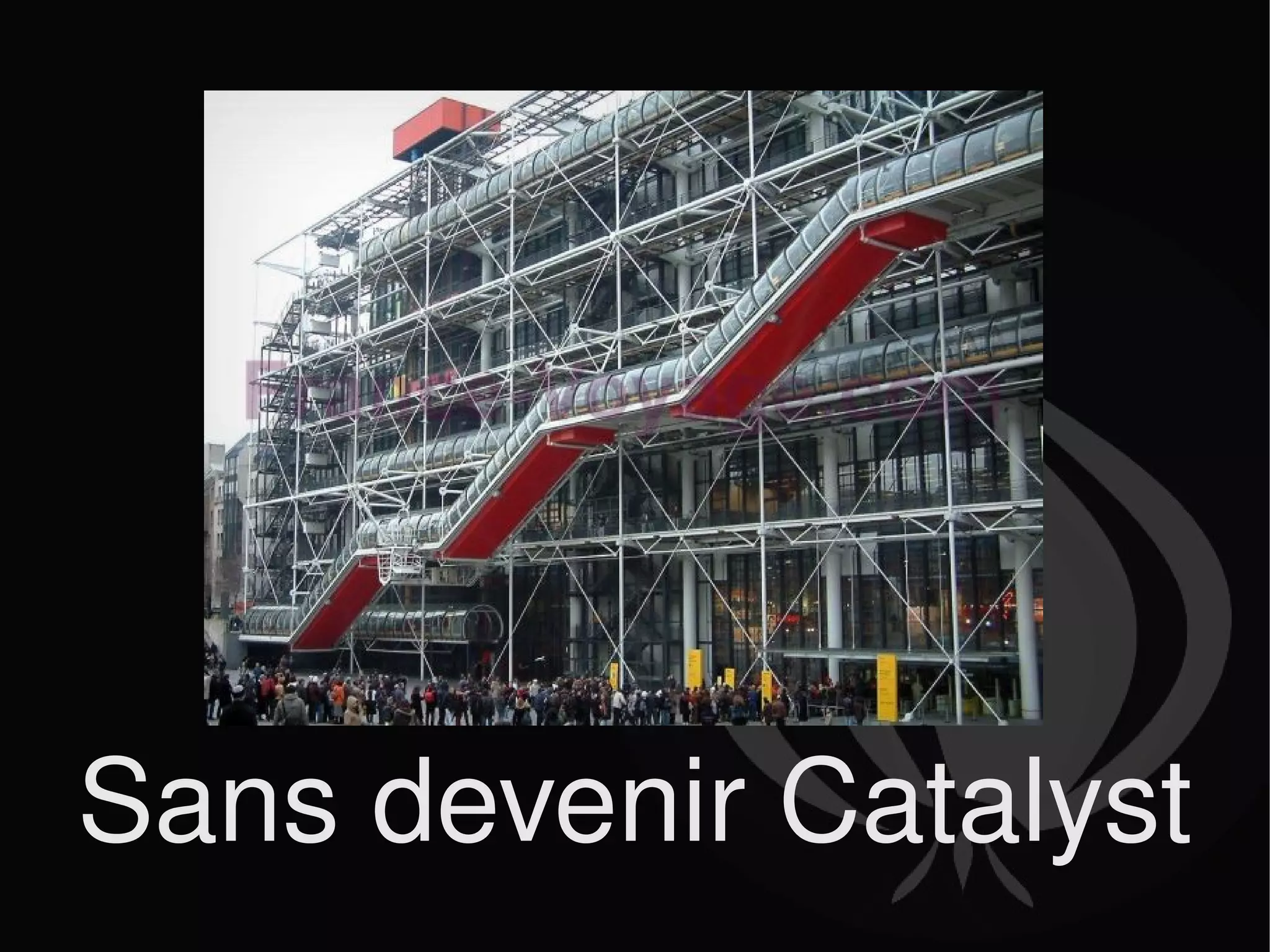 Sans devenir Catalyst 
