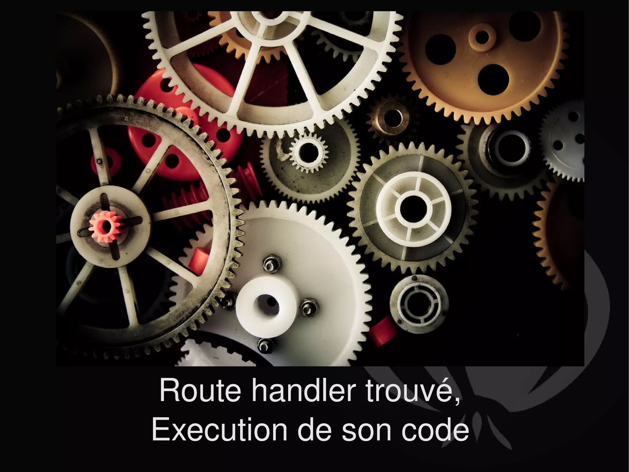 Route handler trouvé,  Execution de son code  