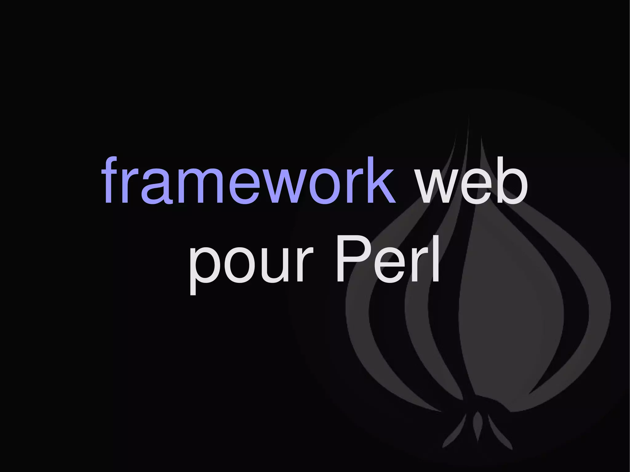framework   web pour Perl 