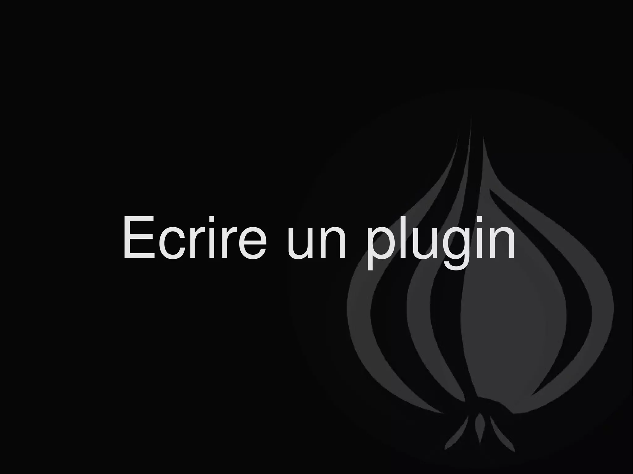 Ecrire un plugin 