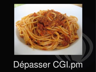 Dépasser CGI.pm 