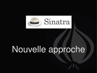 Nouvelle approche 