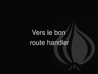 Vers le bon  route handler 