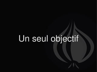 Un seul objectif 
