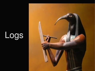 Logs 