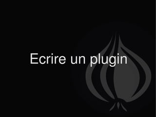 Ecrire un plugin 