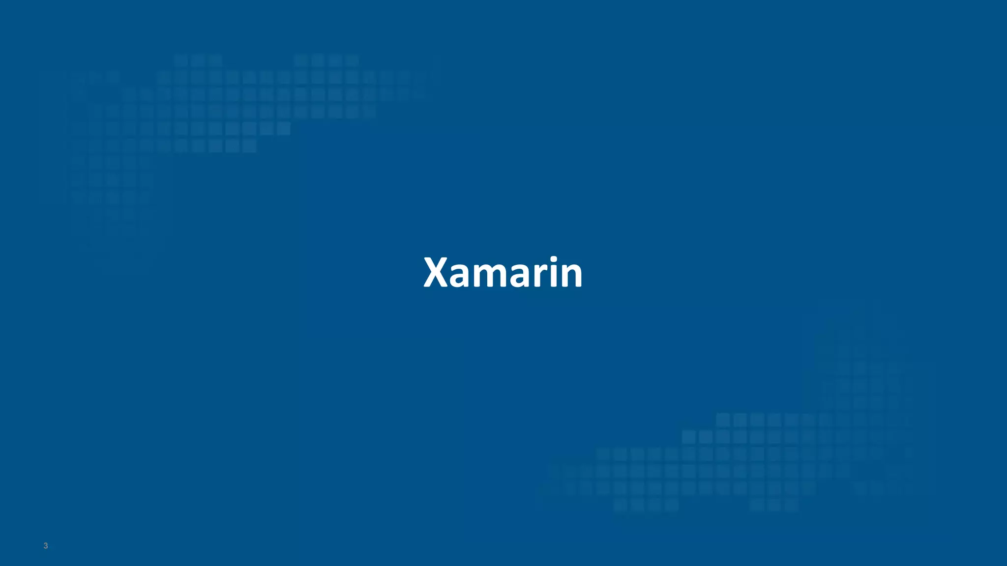 3
Xamarin
 