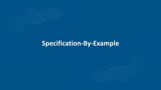23
Specification-By-Example
 