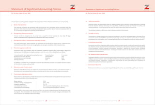 2928 Z E N I T H B A N K P L C Z E N I T H B A N K P L C
For The Year Ended 30 June, 2005
Statement of Significant Accounting Policies
The principal accounting policies adopted in the preparation of these financial statements are set out below:
The financial statements are prepared under the historical cost convention and in accordance with the
provisions of the Statement of Accounting Standard for Banks and Non-Bank Financial Institutions (SAS 10
& 15) issued by the Nigerian Accounting Standards Board.
Interest income is recognised on an accrual basis, except for interest overdue for more than 90 days,
which is suspended and recognised only to the extent that cash is received.
Fees and commissions, where material, are amortised over the life of the related service. Otherwise fees,
commissions and other income are recognised as earned upon completion of the related service.
Provision is made in accordance with the Prudential Guidelines issued by the Central Bank of Nigeria for
each account that is not performing in accordance with the terms of the related facility as follows:
Interest and/or principal outstanding for over: Classification: Provision:
90 days but less than 180 days Substandard 10%
180 days but less than 360 days Doubtful 50%
360 days and over Lost 100%
In addition, a provision of 1% minimum is made for all performing accounts to recognise losses in respect
of risks inherent in any credit portfolio.
Advances under finance lease are stated net of unearned lease finance income. Lease finance income is
amortised over the lease period to achieve a constant rate of return on the outstanding net investment.
Depreciation is calculated on a straight line basis to write off fixed assets and equipment on lease over their
estimated useful lives at the following rates:
Motor vehicles - 25%
Furniture, fittings and equipment - 20% - 25%
1
Computer equipment - 33 / %3
Leasehold improvement - 20% (or period of primary lease, where shorter)
Leasehold land and buildings - 2% (or the period of the lease, if shorter)
Costs related to fixed assets under construction or in the course of implementation are disclosed as work-
in-progress. The attributable cost of each asset is transferred to the relevant category immediately the
asset is put into use and depreciated accordingly.
a. Basis of preparation
b. Recognition of interest income
c. Recognition of fees, commissions and other income
d. Provision against credit risk
e. Advances under finance lease
f. Fixed assets and depreciation
For The Year Ended 30 June, 2005
Statement of Significant Accounting Policies
g. Deferred taxation
h. Foreign currency
i. Investment securities
j. Off- Balance sheet transactions
k Retirement Benefits
Deferred income tax is provided using the liability method and is based on timing differences resulting
from the inclusion of items of income and expenditure in different periods for financial accounting and
taxation purposes. Currently enacted tax rates are used to determine deferred income tax.
The principal temporary differences arise from depreciation on fixed assets.
Transactions in foreign currency are converted into Naira at the rate of exchange ruling at the date of the
transaction. Assets and liabilities denominated in foreign currency are reported at the rates of exchange
prevailing at the financial year end. Exchange gains or losses are recognised in the profit and loss account.
Investment securities comprising debt securities which the bank intends to hold until maturity and equity
are stated at cost as adjusted for the amortisation of premiums or discounts on purchases over the period
of the investment. Interest earned on investment securities is reported as interest income. Dividend
received is reported as dividend income. A change in market value is not taken into account unless it is
considered to be permanent.
Contingent liabilities arising from performance bonds and guarantees issued on behalf of customers in the
ordinary course of business, and on-lending facilities are reported off-balance sheet in recognition of the
risk inherent in those transactions. Commissions and charges on these transactions are recognised as
earned on issuance of the bond or guarantee.
Retirement benefits are accrued and charged to the profit and loss account in the year they are incurred.
 