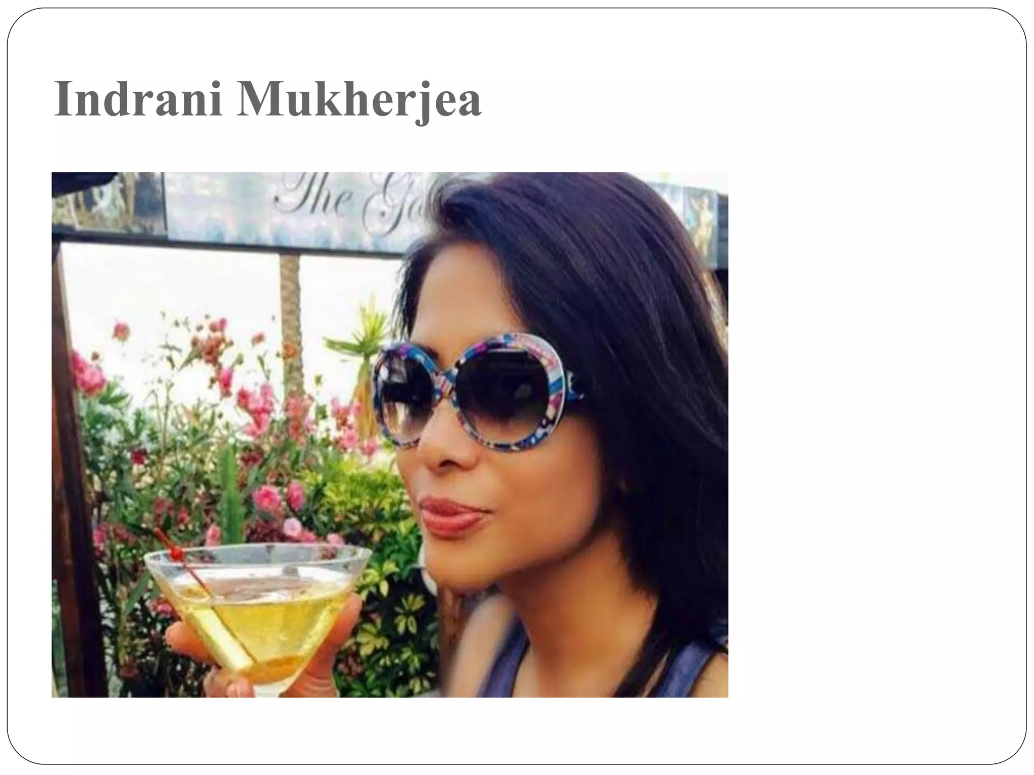 Indrani Mukherjea
 
