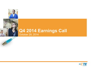 Q4 2014 Earnings Call 
October 29, 2014  