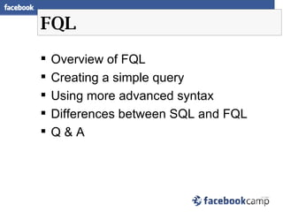FQL ,[object Object],[object Object],[object Object],[object Object],[object Object]