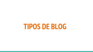 TIPOS DE BLOG
 